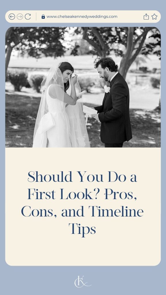 Should You Do a First Look? Pros, Cons, and Timeline Tips